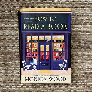 How to Read a Book by Monica Wood
